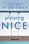 Playing Nice | Jp Delaney | 