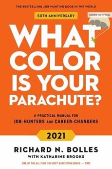 What color is your parachute? 2021: your guide to a lifetime of meaningful work and career success