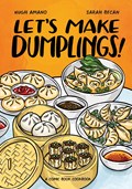 Let's Make Dumplings! | Hugh Amano ; Sarah Becan | 