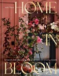 Home in Bloom | Ariella Chezar ; Julie Michaels | 