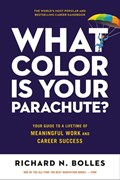 What Color Is Your Parachute?: Your Guide to a Lifetime of Meaningful Work and Career Success | RichardN. Bolles | 