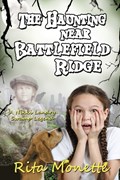 The Haunting near Battlefield Ridge | Rita Monette | 