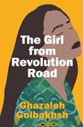 The Girl from Revolution Road | Ghazaleh Golbakhsh | 