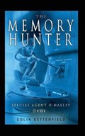 The Memory Hunter | Colin Setterfield | 