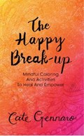 The Happy Break Up | Cate Gennaro | 
