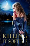 Killing It Softly 2: A Digital Horror Fiction Anthology of Short Stories | Rachel Caine | 