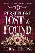 Persephone Lost & Found | Coralie Moss | 