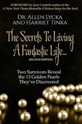 The Secrets to Living a Fantastic Life | Alan Lycka ; Harriet Tinka | 