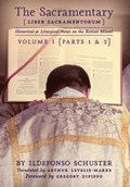 The Sacramentary (Liber Sacramentorum): Vol. 1: Historical & Liturgical Notes on the Roman Missal | Ildefonso Schuster | 