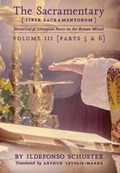 The Sacramentary (Liber Sacramentorum): Vol. 3: Historical & Liturgical Notes on the Roman Missal | Ildefonso Schuster | 