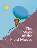 The Walk of the Field Mouse | Nadine Robert | 