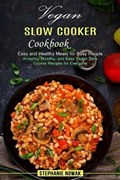 Vegan Slow Cooker Cookbook | Stephanie Nowak | 