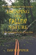 Escaping Our Fallen Nature | David Piper | 