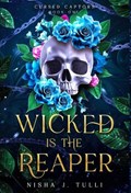 Wicked is the Reaper: An enemies-to-lovers adult fantasy romance | Nisha J. Tuli | 