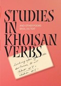 Studies in Khoisan verbs and other poems | Basil Du Toit | 