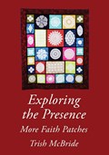 Exploring the Presence | Trish McBride | 