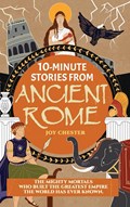10-Minute Stories From Ancient Rome | Joy Chester | 