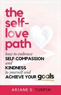 The Self-Love Path | Ariane Turpin | 
