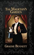 The Magician's Garden (Deluxe Edition) | Graeme Bennett | 