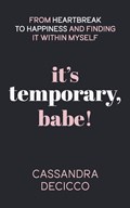 It's Temporary, Babe | Cassandra Decicco | 