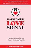 Landreville, C: Raise Your Love Signal | Chantal Landreville | 