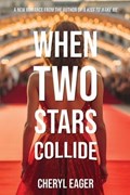 When Two Stars Collide | Cheryl Eager | 