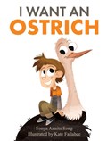 I Want an Ostrich | Sonya Annita Song | 