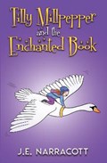 Tilly Millpepper and the Enchanted Book | J.E. Narracott | 