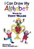 I Can Draw My Alphabet | Tony Walsh | 
