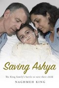Saving Ashya | Naghmeh King | 