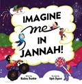 Imagine Me In Jannah! | Rabia Bashir | 
