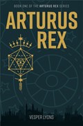 Arturus Rex | Vesper Lyons | 