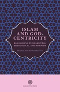 Islam and God-Centricity | Arif Abdul Hussain | 