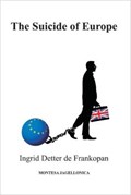 The Suicide of Europe | Ingrid Detter de Frankopan | 
