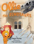 Ollie Discovers the Dinosaurs | Anya Acres | 