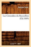Les Girondins Du Roussillon (Éd.1889) | Georges Sorel | 