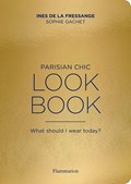 Parisian Chic Look Book | Ines de la Fressange ; Sophie Gachet | 