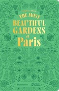 The Most Beautiful Gardens of Paris | Stéphane Marie | 