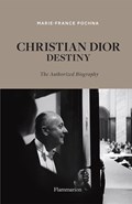 Christian Dior: Destiny | Marie-France Pochna | 