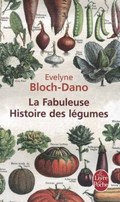 La Fabuleuse Histoire Des Legumes | Evelyne Bloch-Dano | 