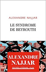 Le syndrome de Beyrouth | Alexandre Najjar | 9782259306409