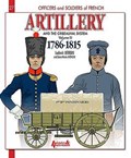 Artillery and the Gribeauval System - Volume III | Ludovic Letrun ; Jean-Marie Mongin | 