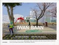 Iwan Baan | Autour du monde | Around the World | SARANO, Florence& BAAN, Iwan | 