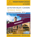 Miam Miam Dodo Voie du Puy : du Puy-en-Velay à Cahors (GR65 Via Podiensis Section 1) - Édition 2024 Pelgrimsroute / Jacobsroute | Les Editions du Vieux Crayon | 