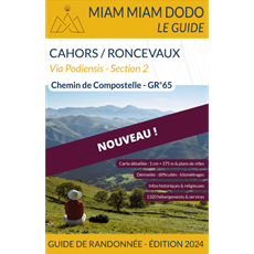 Miam Miam Dodo - Voie du Puy : de Cahors à Roncevaux (GR65 Via Podiensis Section 2) - Édition 2024 Pelgrimsroute / Jacobsroute