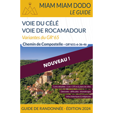 Miam Miam Dodo Variantes GR65 : Voies du Célé et Rocamadour - Édition 2024 Pelgrimroute / Jacobsroute