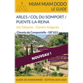 Miam Miam Dodo Voie d'Arles : Arles à Puente la Reina - Édition 2024-2025 Pelgrimsroute / Jacobsroute | Les Editions du Vieux Crayon | 