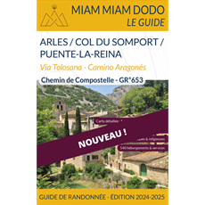 Miam Miam Dodo Voie d'Arles : Arles à Puente la Reina - Édition 2024-2025 Pelgrimsroute / Jacobsroute