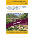Miam Miam Dodo Voie d'Arles : Arles à Puente la Reina - Édition 2024-2025 Pelgrimsroute / Jacobsroute | Les Editions du Vieux Crayon | 