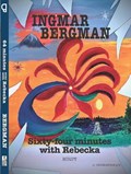 Sixty-four minutes with Rebecka | Ingmar Bergman | 